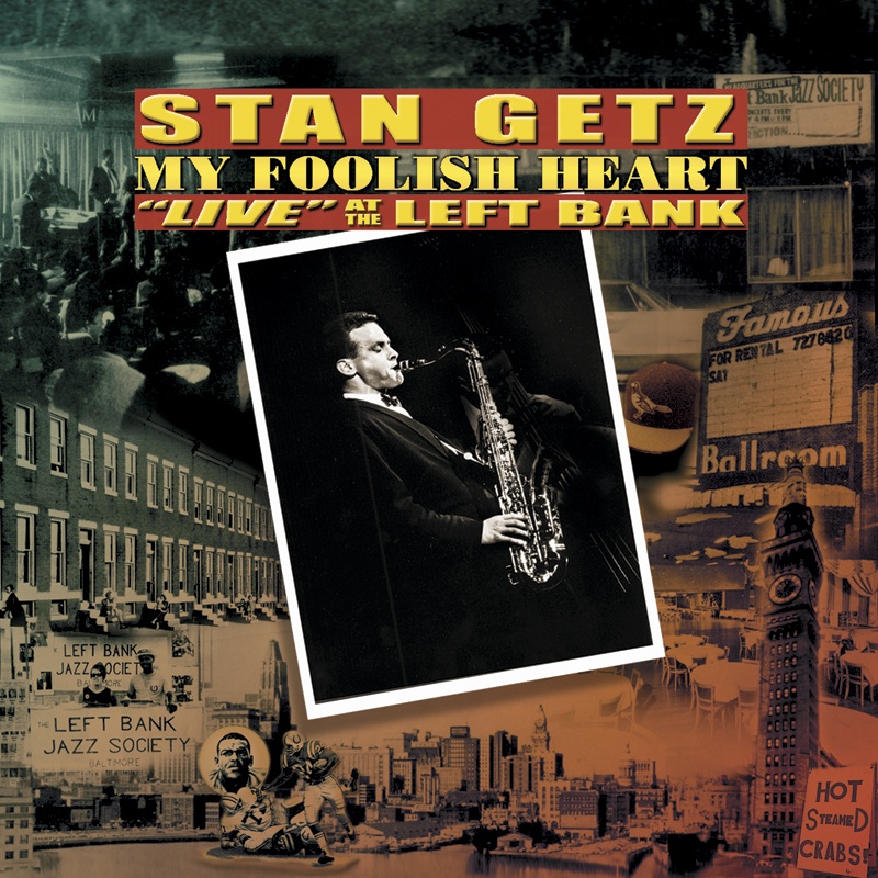 Stan Getz - My Foolish Heart: Live at the Left Bank - Dave Holland